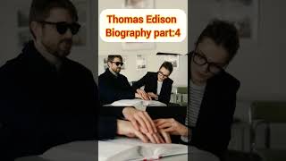 biography of Thomas Edison part4 edison inventors biography [upl. by Sajovich461]