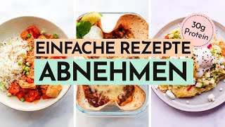 3 Rezepte zum Abnehmen  Einfaches amp schnelles Essen über 30g Protein unter 500 Kcal [upl. by Harpp7]