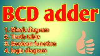 BCD Adder in Digital Systems Design  Truth table Kmap and Circuit diagram [upl. by Adnic]