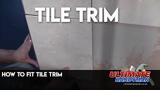 How to fit tile trim [upl. by Sonstrom646]