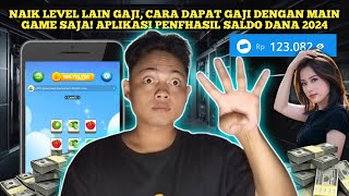 NAIK LEVEL NAIK GAJI CARA DAPAT GAJI DENGAN MAIN GAME SAJA APLIKASI PENFHASIL SALDO DANA 20242025 [upl. by Buerger]