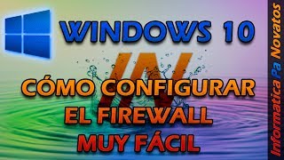 Cómo configurar el firewall de Windows 10 muy fácil [upl. by Clifton783]