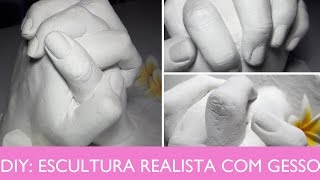 DIY ESCULTURA REALISTA DE GESSO realistic plaster sculpture [upl. by Evangelina]