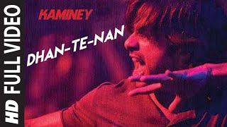 Dhan Te Nan Full Video Song  Kaminey  Shahid Kapoor Priyanka Chopra  Vishal Bharadwaj [upl. by Breana]