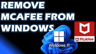 How to Remove McAfee Software From Windows 11 and Windows 10 [upl. by Ahsait]