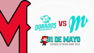 31 de mayo 2024 ¡En Vivo Dorados de Chihuahua vs Diablos Rojos del México [upl. by Somerset]