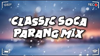 Classic Soca Parang Mix  Christmas Mix  King Effect [upl. by Aicnilav329]