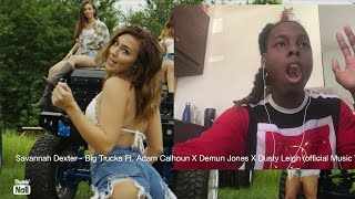 Savannah Dexter  Big Trucks ft Adam Calhoun x Demun Jones Official Music Video Reaction [upl. by Tarr]