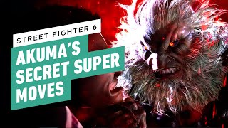 Street Fighter 6 How to Perform Akumas Secret Supers [upl. by Allare66]