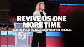 Revive Us One More Time  Grace Brumley  Sunday Evening Service [upl. by Eihtur932]