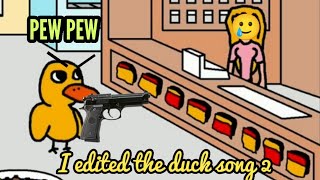 I edited the duck song 2 [upl. by Anid392]