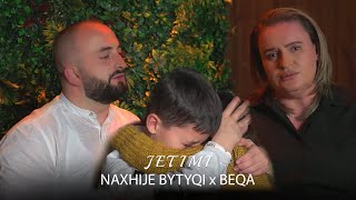 NAXHIJE BYTYQI amp BEQA  JETIMI [upl. by Teague941]