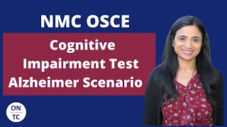 NMC OSCE Cognitive Impairment Test Alzheimer Scenario [upl. by Avner521]