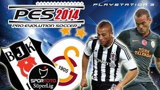 PES 2014 Beşiktaş vs Galatasaray  DERBI  Spor Toto Süper Lig  PS3 [upl. by Ahsenrac]