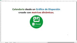 CALENDARIO dinámico a través de un Gráfico de Dispersión desde Matrices Dinámicas Parte 1 [upl. by Shinberg877]