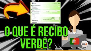 O QUE SÃO OS RECIBOS VERDES EM PORTUGAL ENTENDA [upl. by Aneez829]