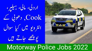 National Highways and Motorway Police orderly helper jobs 2022 interview questions [upl. by Thomajan419]