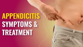 Appendicitis Symptoms and Treatment  Appendicitis Pain  Appendix RemMFine [upl. by Templas]