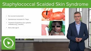 Staphylococcal Scalded Skin Syndrome – Dermatology  Lecturio [upl. by Seadon]