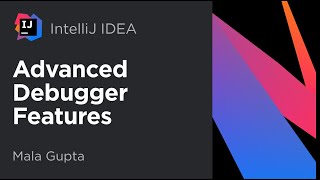 Advanced Debugger Features in IntelliJ IDEA Mala Gupta [upl. by Huang]