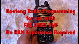 Baofeng FRS GMRS VHF Programming UV82 UV5R [upl. by Eiruam725]