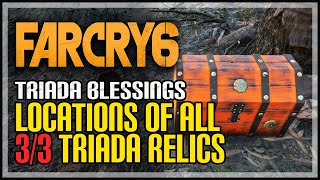 Triada Blessings Far Cry 6 All Triada Relic Locations [upl. by Featherstone166]