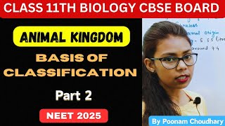 Animal kingdom L2  class 11 biology  Basis of classification  Neet 2025  Poonam Choudhary [upl. by Zinn948]