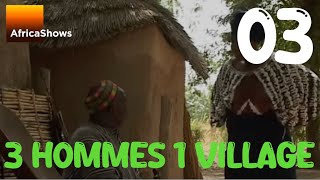 3 hommes un village  Episode 3  Série [upl. by Neroled]