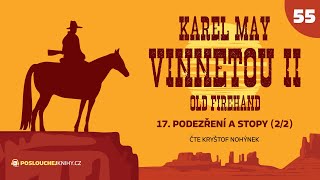 Karel May Vinnetou II – 55 Podezření a stopy 22 [upl. by Galvin]