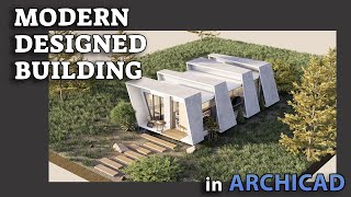 Modern Designed Building in Archicad Tutorial [upl. by Yardley156]