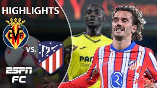 SEASON OPENING ACTION 🔥 Villarreal vs Atletico Madrid  LALIGA Highlights  ESPN FC [upl. by Ha]