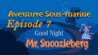 Прохождение Good Night Mr Snoozleberg Ep 7  Aventure Sousmarine [upl. by Anitsirc547]