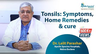 Tonsillitis Home Remedies amp Treatments By Dr Lalit Parashar at Apollo Spectra Hospitals [upl. by Grindlay303]