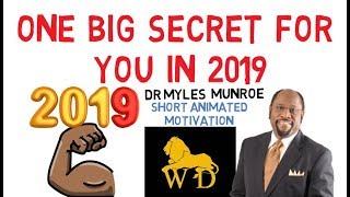 IN 2019 THIS IS WHAT YOU MUST DO by Dr Myles Munroe DONT MISS THIS [upl. by Ganley485]