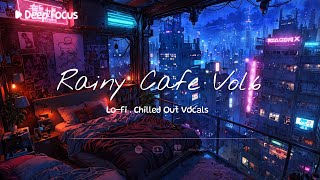 🎧💜🎙️Relax Rain Amazing songs☔ 𝐃𝐞𝐞𝐩 𝐅𝐨𝐜𝐮𝐬 2hr amp 𝑅𝑒𝑙𝑎𝑥𝑖𝑛𝑔 𝐿𝑜𝐹𝐢 𝑉𝑜𝑐𝑎𝑙𝑠 💜✨ 霓虹雨夜  도시의 빗속 심층 집중과 휴식 🎶 [upl. by Akkahs]