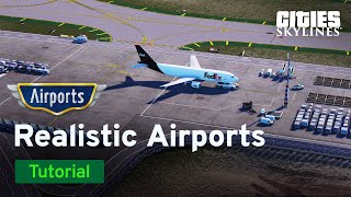 Realistic Airports with Essad  Tutorials  Cities Skylines [upl. by Yecad]