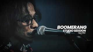 BOOMERANG  MILIKMU STUDIO SESSION 2021 [upl. by Notnelc]