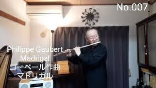 No007 マドリガル Philippe Gaubert  Madrigal ゴーベール作曲 [upl. by Hnaht]