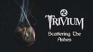 Trivium  Scattering the Ashes Lyrics [upl. by Llewop662]