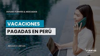 Vacaciones pagadas ► ¿Cómo calcular vacaciones trabajadas en Perú ► Calculo vacaciones Perú 2023 [upl. by Dorelle461]