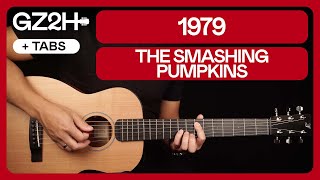 1979 Guitar Tutorial The Smashing Pumpkins Guitar Lesson Chords  Strumming  TAB [upl. by Nyvlem794]