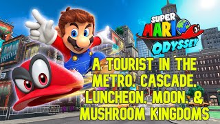 Super Mario Odyssey  A Tourist in the Metro Cascade Luncheon Moon amp Mushroom Kingdoms [upl. by Andi]