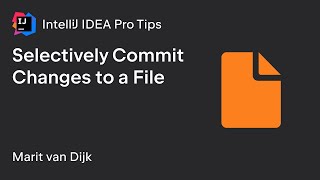 IntelliJ IDEA Pro Tips Selectively Commit Changes to a File [upl. by Anit]