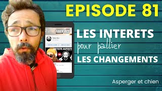 ✅aspergeretchien épisode 81 lintérêt pallie les changements [upl. by Ynahpets]