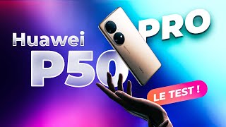 TEST Huawei P50 Pro  la LÉGENDE renaît  non [upl. by Enreval661]