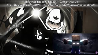 MC Titans amp Titaness  Elena React To quotEpic Rescue Of HEROBRINE  Alex And Stevequot by Squared Media [upl. by Pelligrini]