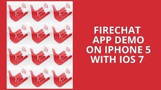 FireChat App Demo On iOS 7 [upl. by Reynold]