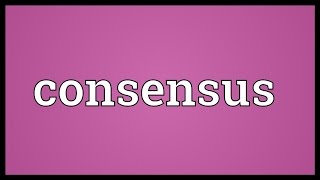 Consensus Meaning [upl. by Dilan]