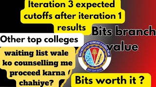 🔥✅bits2024 iteration3 branch wise expected cutoffsis bits worth it bitsat2024🔥bits🔥bitspilani🔥 [upl. by Osbourn]