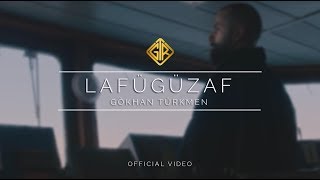 Lafügüzaf Official Video  Gökhan Türkmen [upl. by Pember5]